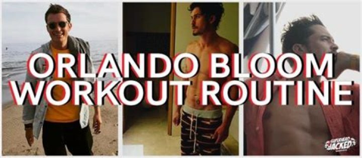 Orlando Bloom Workout Routine